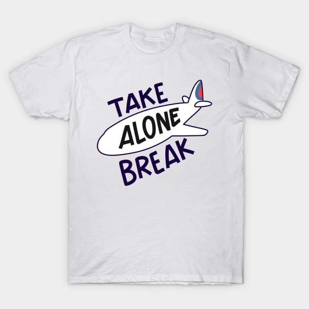 Take alone break T-Shirt by wenlu